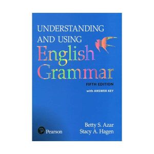 Understanding and Using English Grammar 5th Betty Azar